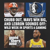 chubb out mavericks wins big, and lebron sounds off wild week sports gaming